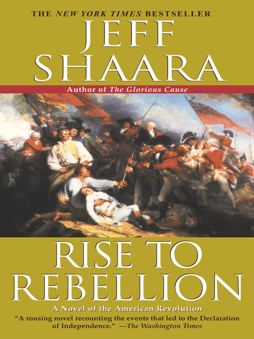 Title details for Rise to Rebellion by Jeff Shaara - Wait list